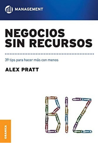 Libro: Negocios Sin Recursos - Alex Pratt