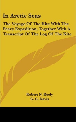 Libro In Arctic Seas : The Voyage Of The Kite With The Pe...