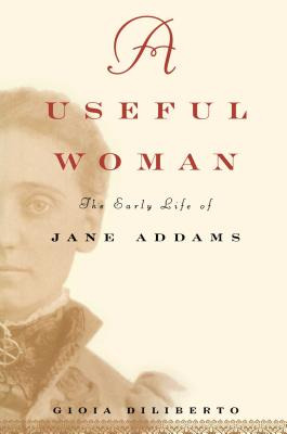 Libro A Useful Woman: The Early Life Of Jane Addams - Dil...