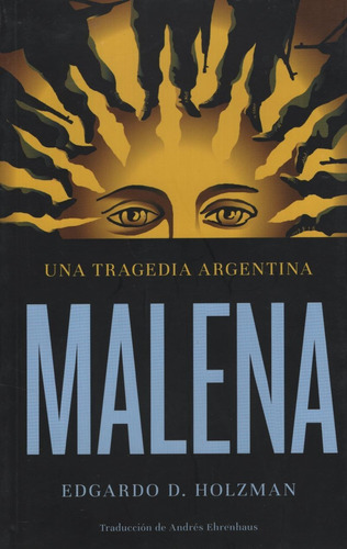 Malena - Una Tragedia Argentina - Edgardo Holzman