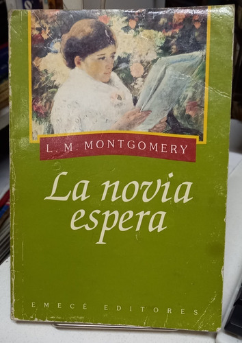 La Novia Espera -  L. M. Montgomery - Emece  ( Cuentos )