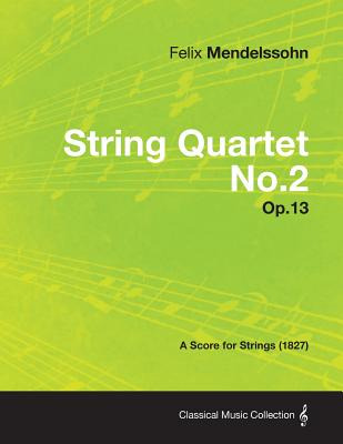 Libro String Quartet No.2 Op.13 - A Score For Strings (18...