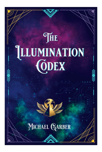 Libro: El Códice De La Iluminación: Guía Para La Ascensión A