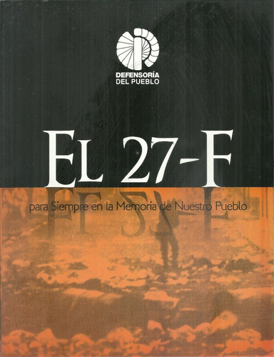 El 27f Para Siempre En La Memoria El Pueblo El Carazazo 1989