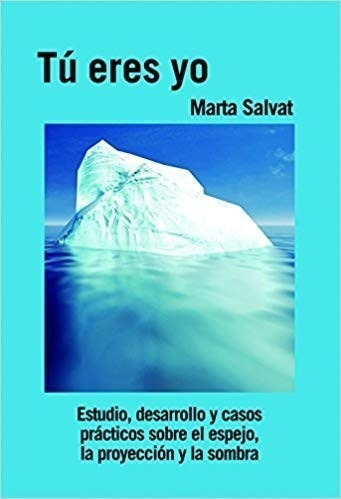 Tu Eres Yo - Estudio De Desarrollo Y Casos - Marta Salvat