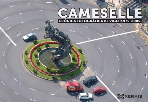 Cronica Fotografica De Vigo 1975-2005 - Cameselle Dominguez 