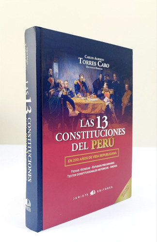Las 13 Constituciones Del Perú - Carlos Torres Caro/original