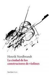 Libro La Ciudad De Los Constructores De Violines - Henrik...