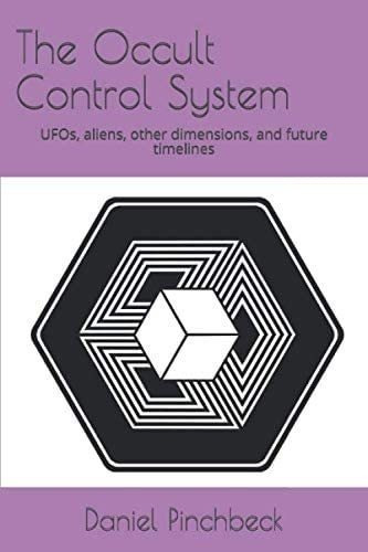 Libro: El Sistema De Control Oculto: Ovnis, Extraterrestres,