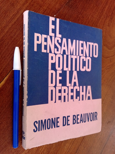 El Pensamiento Político De La Derecha - Simone De Beauvoir 