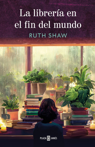 La Librería En El Fin Del Mundo: La Librería En El Fin Del Mundo., De Ruth Shaw / Noemí Jiménez Furquet. Plaza Janés, Vol. . Editorial Penguin Random House, Tapa Blanda, Edición 1 En Español,