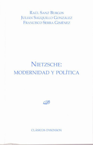 Nietzsche. Modernidad Y Politica - Sanz Burgos, Raul