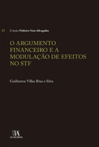 Livro O Argumento Financeiro E A Modulação De Efeitos No Stf