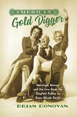 Libro American Gold Digger : Marriage, Money, And The Law...