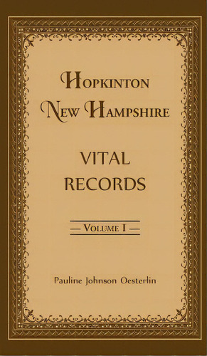 Hopkinton, New Hampshire, Vital Records, Volume 1, De Oesterlin, Pauline Johnson. Editorial Heritage Books Inc, Tapa Dura En Inglés