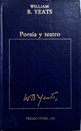 William B Yeats Poesía Y Teatro Premio Nobel 1923