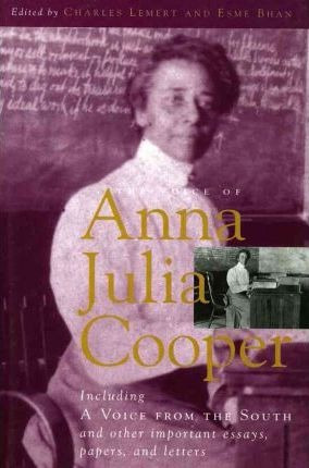 The Voice Of Anna Julia Cooper - Prof Charles Lemert