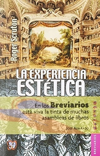 Experiencia Estetica (coleccion Breviarios 445) - Scruton *-