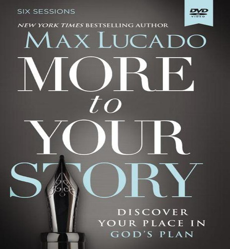 More To Your Story Video Study : Discover Your Place In God's Plan, De Max, Lucado. Editorial Harperchristian Resources En Inglés, 2016
