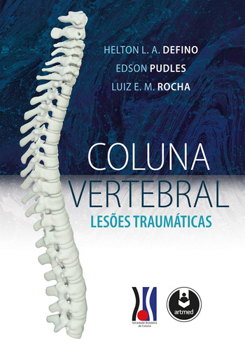 Coluna Vertebral: Lesões Traumáticas, de Defino, Helton L. A.. Artmed Editora Ltda., capa mole em português, 2019