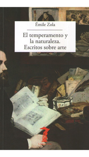 Temperamento Y La Naturaleza, El - Escritos Sobre Arte, De Zola, Émile. Antonio Machado. Tapa Blanda En Español