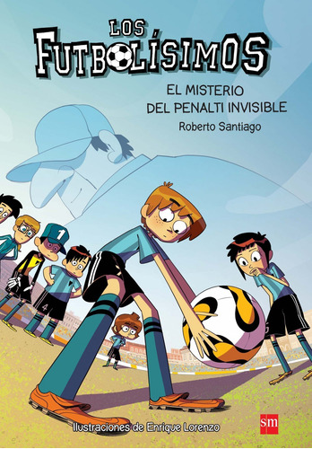 Futbolísimos 7: Misterio Del Penalti Invisible - R. Santiago