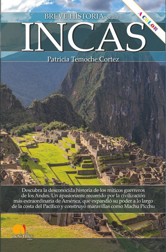 Breve Historia De Los Incas N. E. Color, De Temoche Cortes, Patricia. Editorial Ediciones Nowtilus, Tapa Blanda En Español