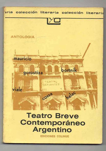 Teatro Breve Contemporaneo Argentino - Colihue Antiguo