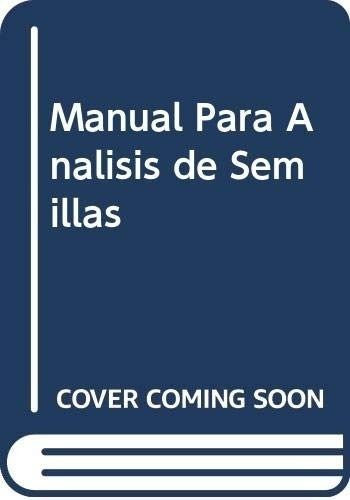 Manual Para Analisis De Semillas (spanish Edition)
