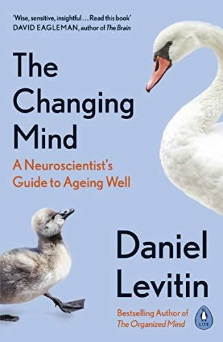 Book : The Changing Mind A Neuroscientists Guide To Ageing.
