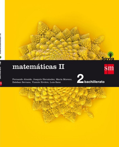 Matemáticas II. 2 Bachillerato. Savia, de Pérez, Antonio. Editorial EDICIONES SM, tapa blanda en español
