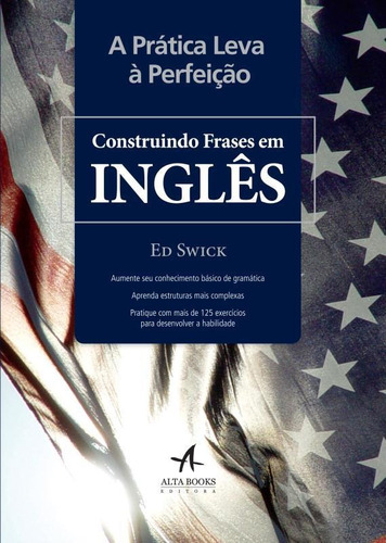 Livro A Prática Leva À Perfeição - Construindo Frases Em Ing