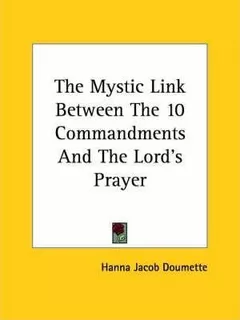 The Mystic Link Between The 10 Commandments And The Lord'...