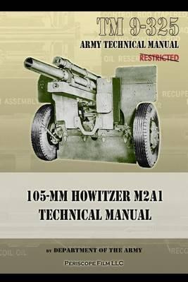 Libro Tm9-325 105mm Howitzer M2a1 Technical Manual - Depa...