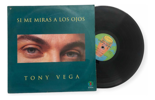 Lp Vinilo Tony Vega Si Me Miras A Los Ojos Salsa Eilcolombia