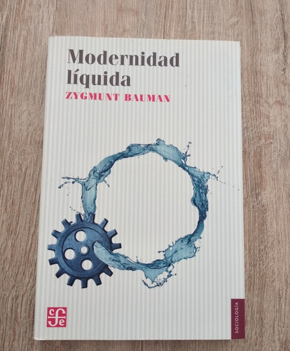 Modernidad Líquida - Zygmunt Bauman, Autor De Amor Líquido 