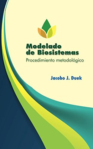 Modelado De Biosistemas: Procedimiento Metodologico