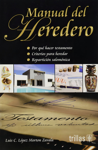 Manual Del Heredero, De Lopez Morton Zavala Luis C. Editorial Trillas, Tapa Blanda, Edición 1 En Español, 2008
