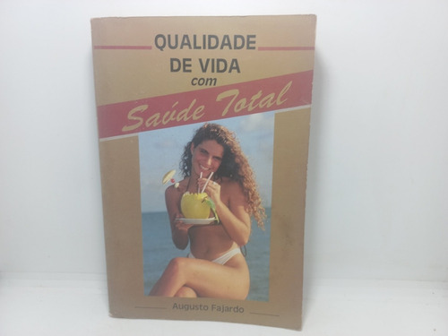 Livro - Qualidade De Vida Com Saúde Total - Augusto Fajardo 