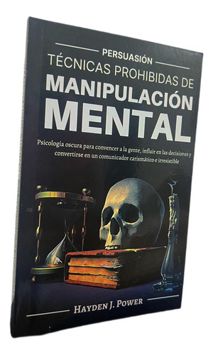 Técnicas Prohibidas De Manipulación Mental (nuevo Y Sellado)