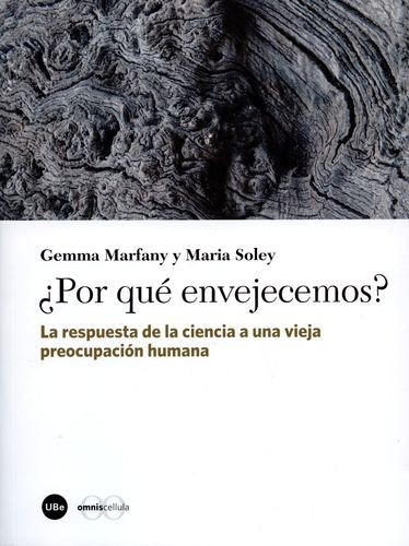 Libro Por Qué Envejecemos? La Respuesta De La Ciencia A Una