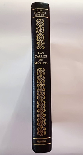 Luis González Obregón. Las Calles De México (Usado)