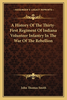 Libro A History Of The Thirty-first Regiment Of Indiana V...