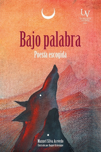BAJO PALABRA (Nuevo) - MANUEL SILVA ACEVEDO, de MANUEL SILVA ACEVEDO. Editorial UV, tapa blanda en español