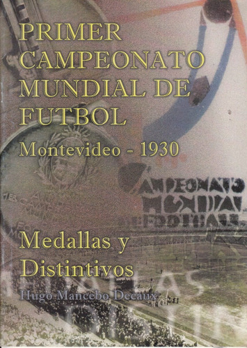 Primer Mundial Futbol 1930 Catalogo Expo Mancebo Uruguay