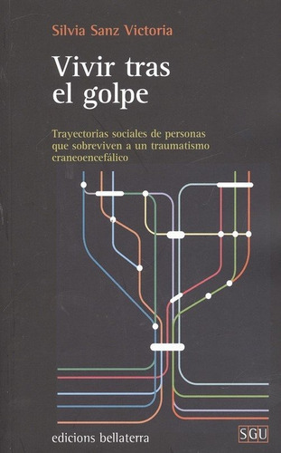 Vivir Tras El Golpe, De Sanz Victoria, Silvia. Editorial Edicions Bellaterra, Tapa Blanda En Español