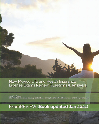 New Mexico Life And Health Insurance License Exams Review Questions & Answers 2016/17 Edition: Se..., De Examreview. Editorial Createspace, Tapa Blanda En Inglés