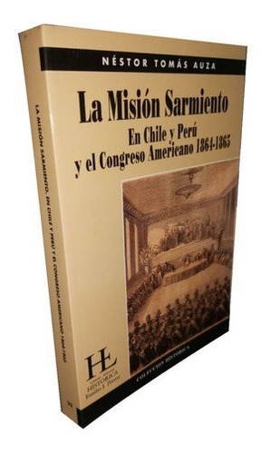 Libro - La Misión Sarmiento - Néstor Tomás Auza