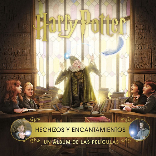 Harry Potter Hechizos Y Encantamientos Un Album De Pelicu...