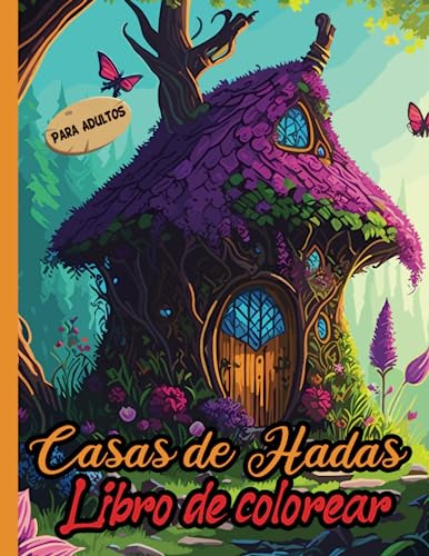 Casas De Hadas Libro De Colorear Para Adultos: Fantásticas Y